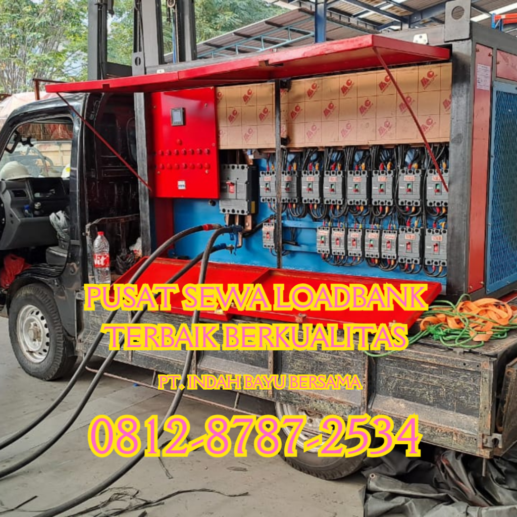 0812-8787-2534 Vendor Perusahaan Rental Sewa Load Bank Genset 500 kw di Jakarta, Bogor, Depok, Tangerang, Bekasi, Cikarang, Karawang, Serang