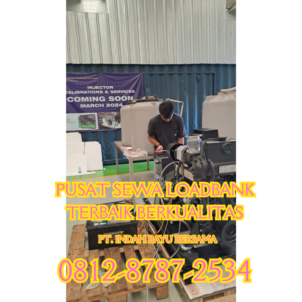 0812-8787-2534 Perusahaan Vendor Sewa Rental Load Bank Genset 500 kw di Jakarta, Bogor, Depok, Tangerang, Bekasi, Cikarang, Karawang, Serang