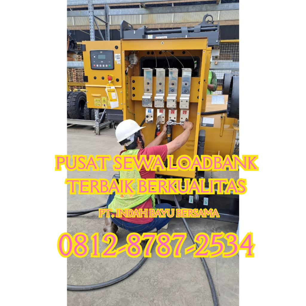 0812-8787-2534 Perusahaan Vendor Sewa Rental Load Bank Genset 500 kw di Jakarta, Bogor, Depok, Tangerang, Bekasi, Cikarang, Karawang, Serang