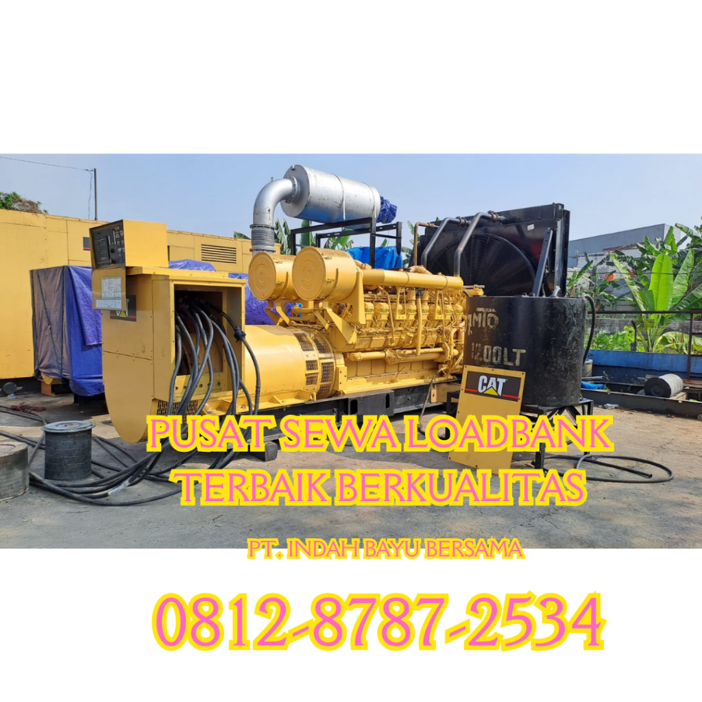 0812-8787-2534 Vendor Perusahaan Rental Sewa Load Bank Genset 500 kw di Jakarta, Bogor, Depok, Tangerang, Bekasi, Cikarang, Karawang, Serang