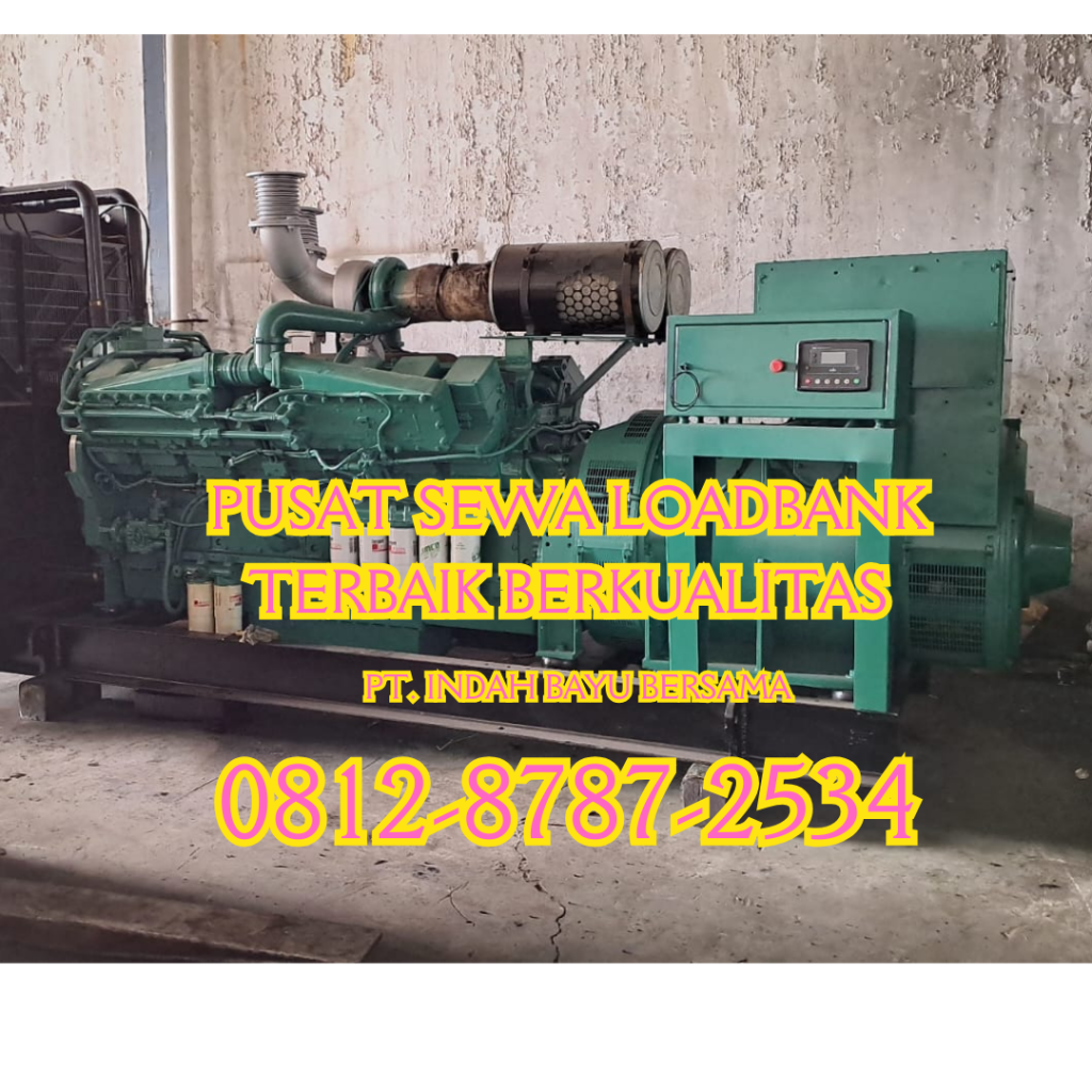0812-8787-2534 Perusahaan Vendor Rental Sewa Load Bank Genset 500 kw di Jakarta, Bogor, Depok, Tangerang, Bekasi, Cikarang, Karawang, Serang