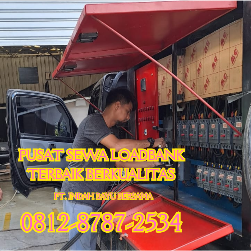 0812-8787-2534 Perusahaan Vendor Sewa Rental Load Bank Genset 500 kw di Jakarta, Bogor, Depok, Tangerang, Bekasi, Cikarang, Karawang, Serang