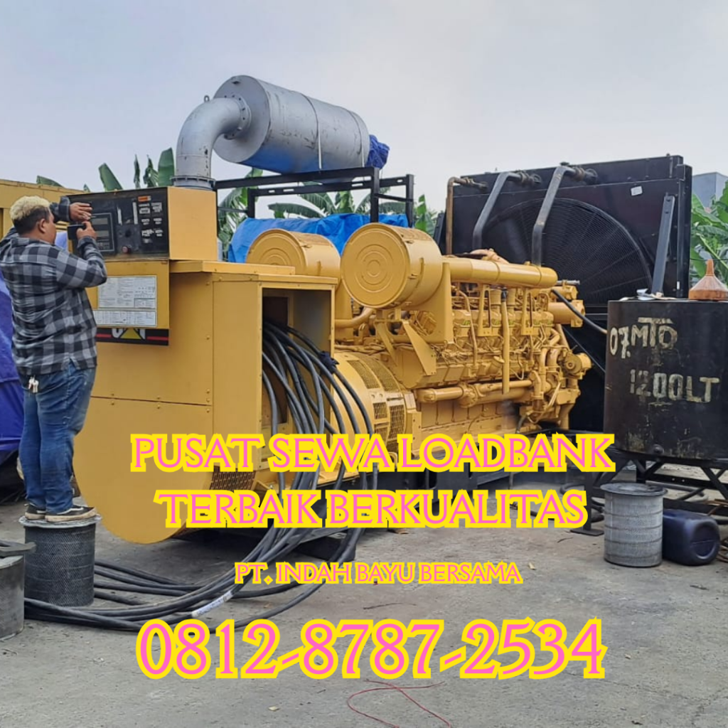 0812-8787-2534 Perusahaan Vendor Sewa Rental Load Bank Genset 500 kw di Jakarta, Bogor, Depok, Tangerang, Bekasi, Cikarang, Karawang, Serang