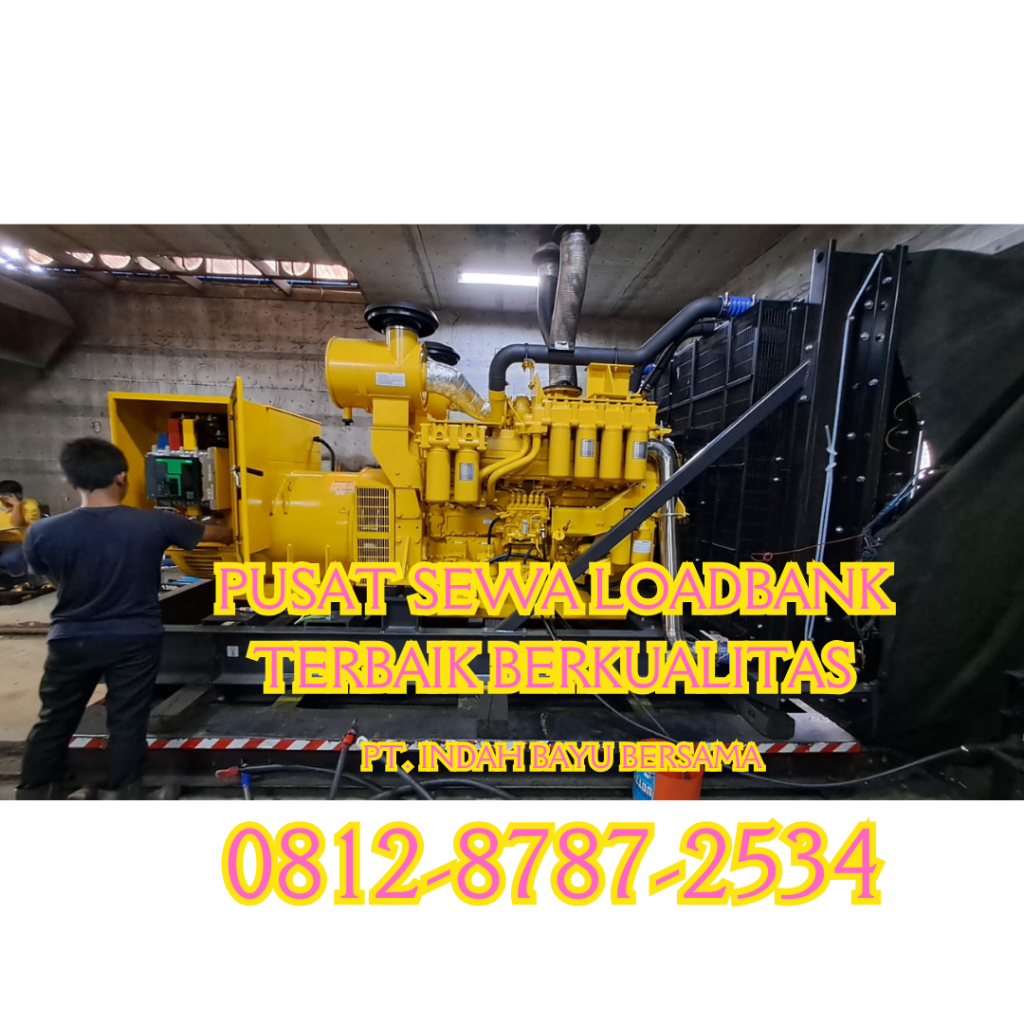 0812-8787-2534 Vendor Perusahaan Rental Sewa Load Bank Genset 500 kw di Jakarta, Bogor, Depok, Tangerang, Bekasi, Cikarang, Karawang, Serang