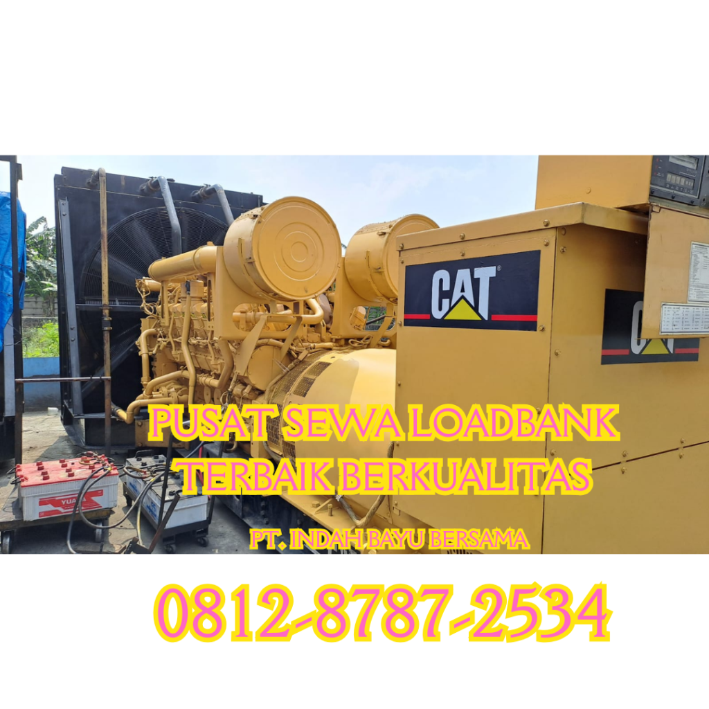 0812-8787-2534 Perusahaan Vendor Sewa Rental Load Bank Genset 500 kw di Jakarta, Bogor, Depok, Tangerang, Bekasi, Cikarang, Karawang, Serang