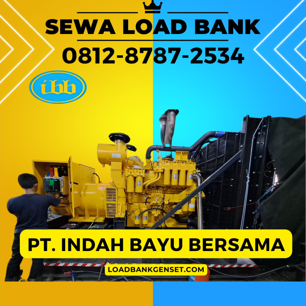 0812-8787-2534 Vendor Perusahaan Rental Sewa Load Bank Genset 500 kw di Jakarta, Bogor, Depok, Tangerang, Bekasi, Cikarang, Karawang, Serang