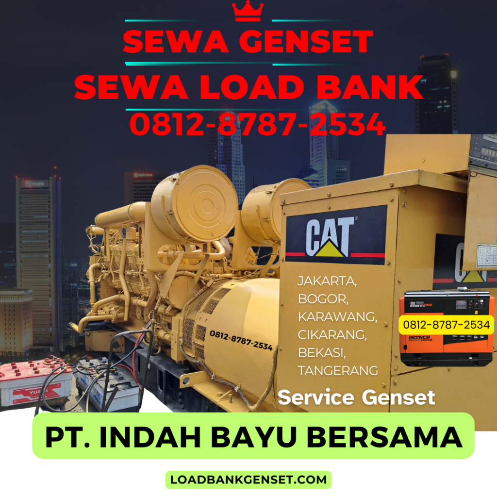 0812-8787-2534 Perusahaan Vendor Sewa Rental Load Bank Genset 500 kw di Jakarta, Bogor, Depok, Tangerang, Bekasi, Cikarang, Karawang, Serang