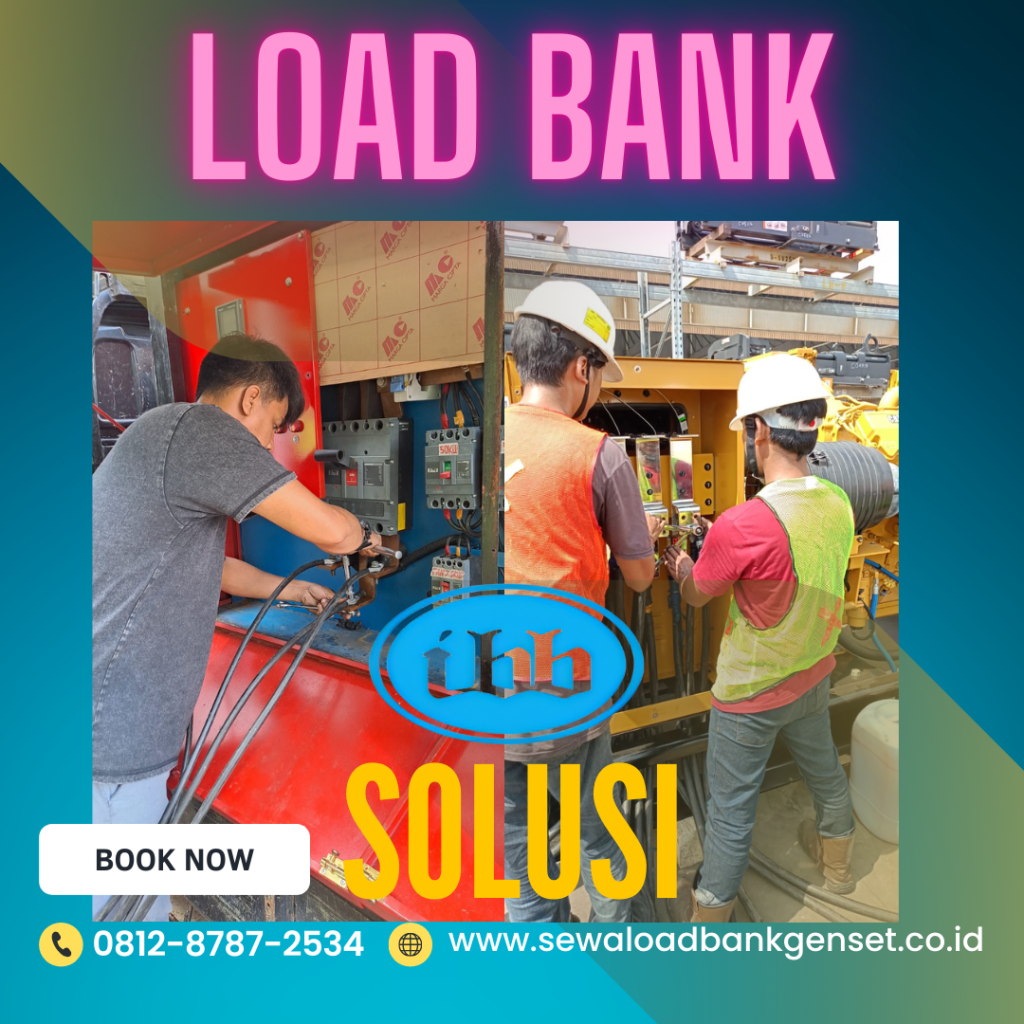 0812-8787-2534 Sewa dan Rental Load Bank Genset untuk Pengujian Industri Konstruksi dan Infrastruktur dengan Harga Kompetitif, Murah, Hemat Biaya, Terbaik, Berkualitas, dan Terjangkau di Jakarta, Bogor, Depok, Tangerang, Bekasi, Cikarang, Karawang, Serang dari PT. Indah Bayu Bersama